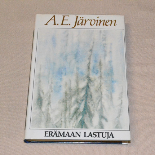 A.E. Järvinen Erämaan lastuja